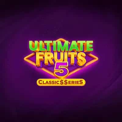 Ultimate Fruits 5: Classic$$erieS