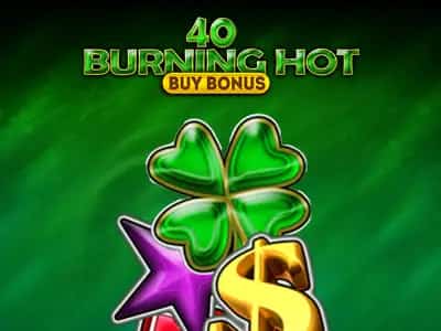 40 Burning Hot Buy Bonus