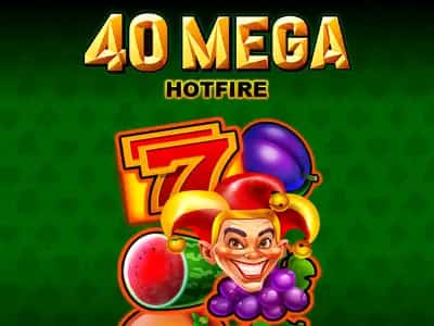 40 Mega Hotfire