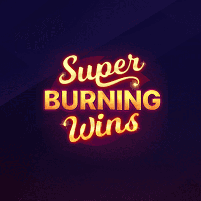 Super Burning Wins