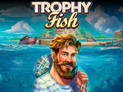 Trophy Fish