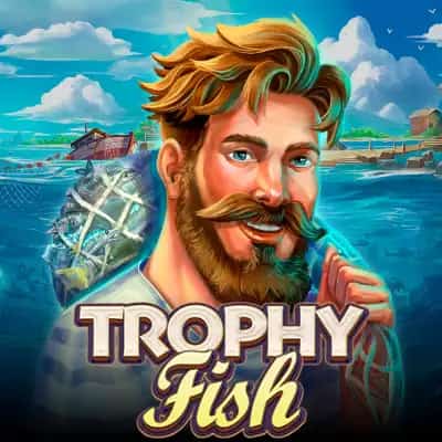 Trophy Fish