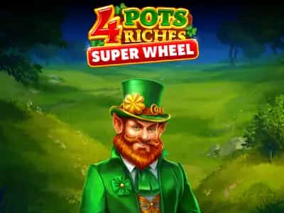 4 Pots Riches: Super Wheel