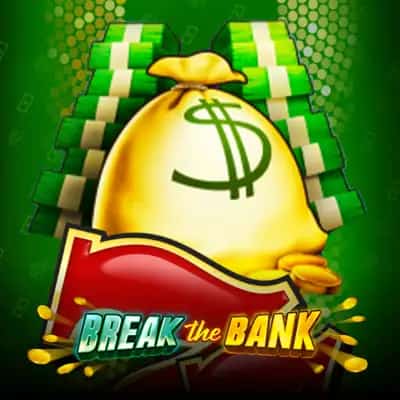 Break the bank
