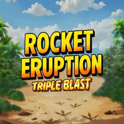 Rocket Eruption: Triple Blast