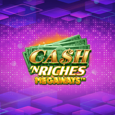 Cash 'N Riches Megaways