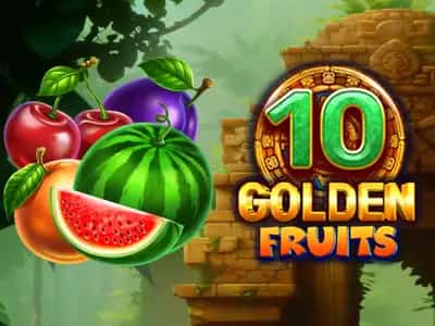 10 Golden Fruits