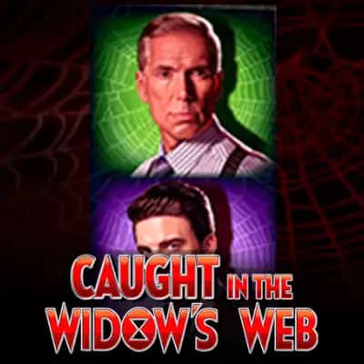 Caught in the Widow's Web