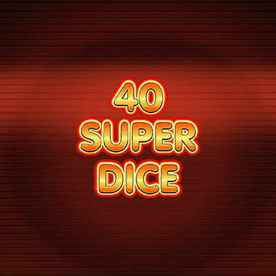 40 Super Dice
