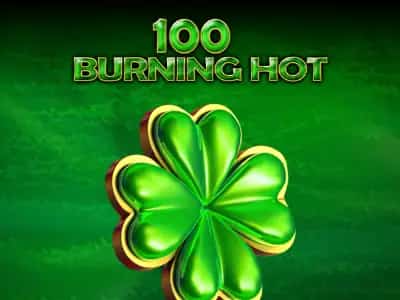 100 Burning Hot