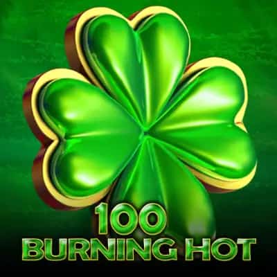 100 Burning Hot