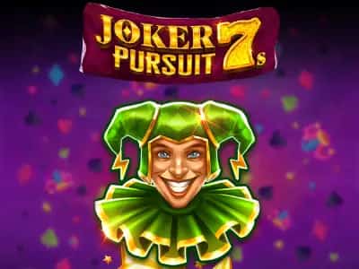 Joker Pursuit 7s