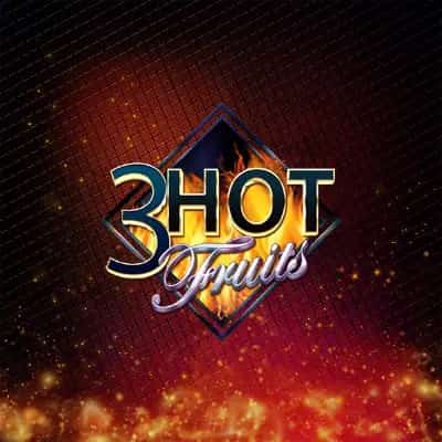 3 Hot Fruits