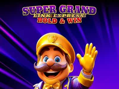 Super Grand Link Express: Hold & Win