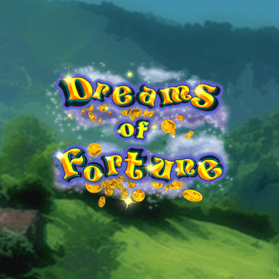 Dreams Of Fortune