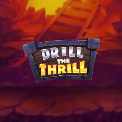 Drill the Thrill