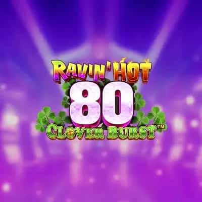 Ravin Hot - 80 Clover Burst