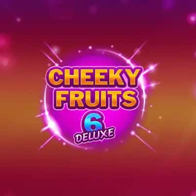Cheeky Fruits 6 Deluxe