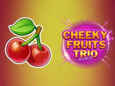 Cheeky Fruits Trio Bonus