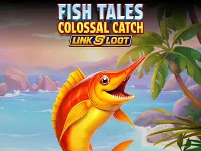 Fish Tales Colossal Catch: Link & Loot