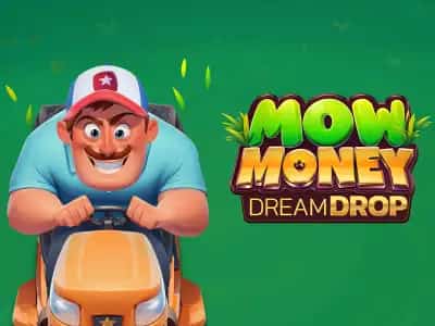 Mow Money Dream Drop