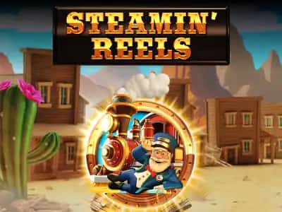 Steamin' Reels