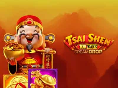 Tsai Shen 10K WAYS DREAM DROP