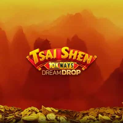 Tsai Shen 10K WAYS DREAM DROP
