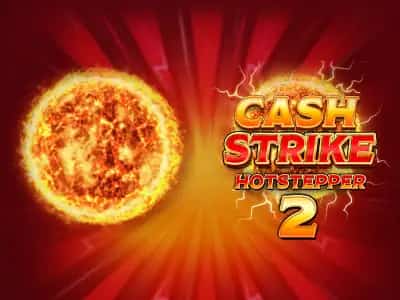 Cash Strike Hotstepper 2