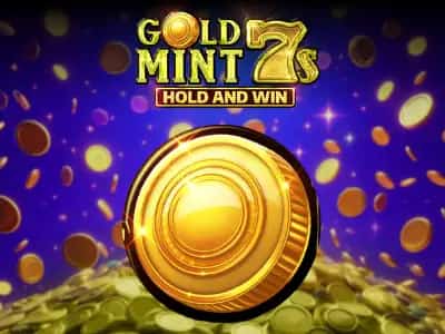 Gold Mint 7s Hold and Win