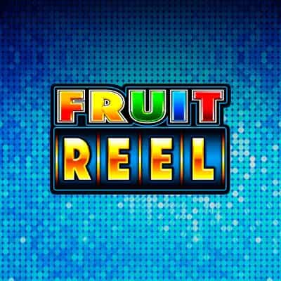 Fruit Reel