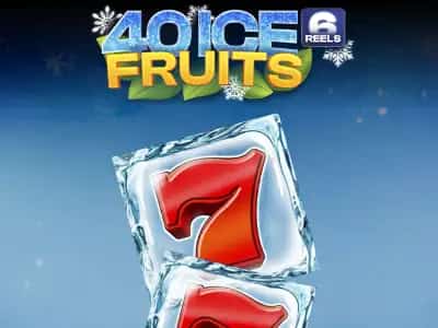 40 Ice Fruits 6 reels