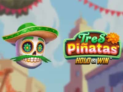 Tres Pinatas Hold & Win
