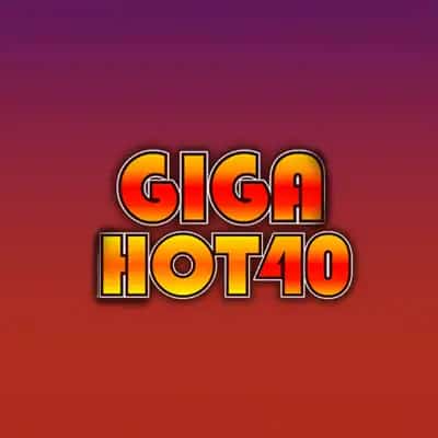 Giga Hot 40