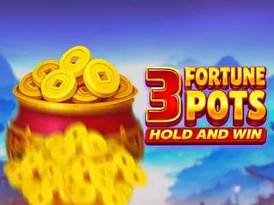 3 Fortune Pots Hold & Win