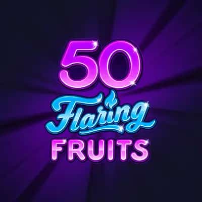 50 Flaring Fruits