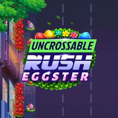Uncrossable Rush Eggster