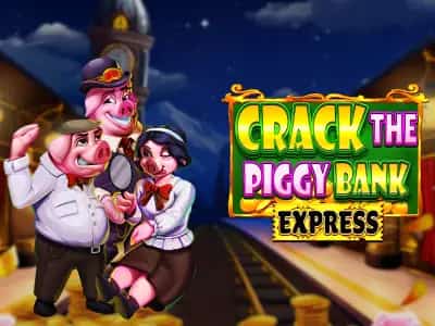 Crack The Piggy Bank Express​