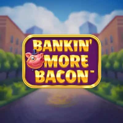 Bankin' More Bacon