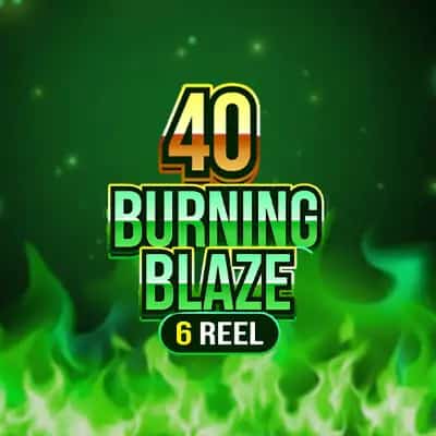 40 Burning Blaze 6 Reels Fortune Chest