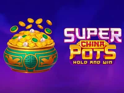 Super China Pots Hold and Win