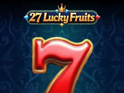 27 Lucky Fruits