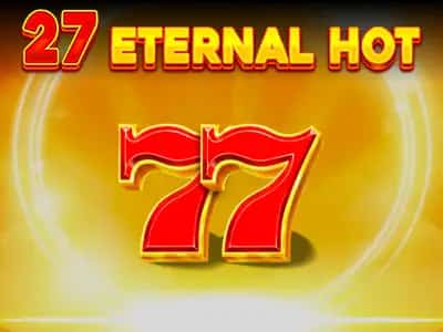 27 Eternal Hot