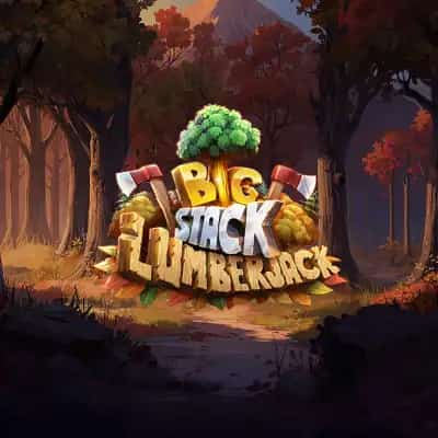 Big Stack Lumberjack