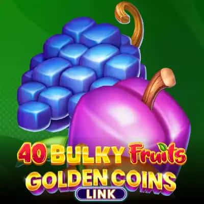 40 Bulky Fruits Golden Coins Link