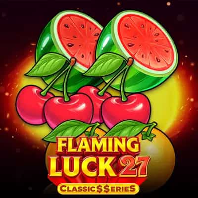 Flaming Luck 27:Classic$$erieS