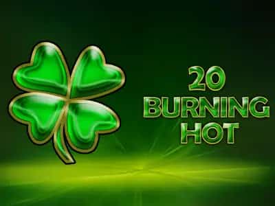 20 Burning Hot Cash Heat