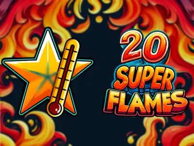 20 Super Flames