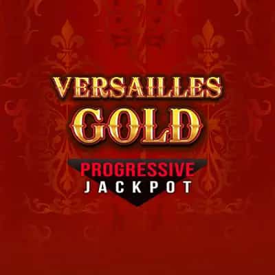 Versailles Gold Progressive
