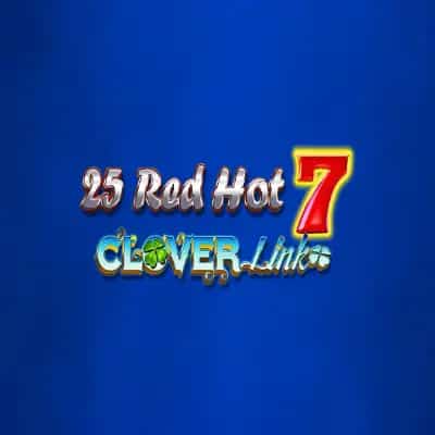 25 Red Hot 7 Clover Link